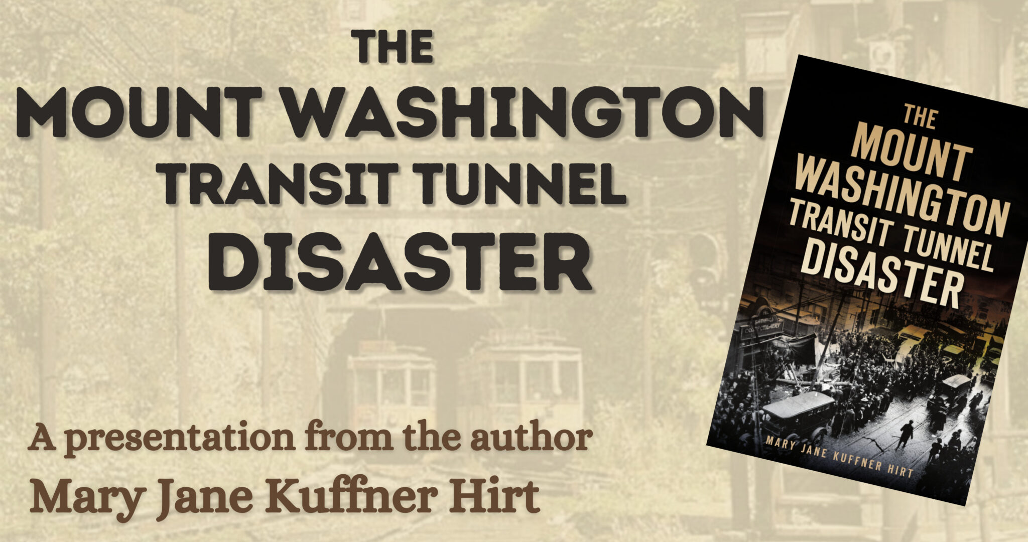Mount Washington Transit Tunnel Disaster Book Talk